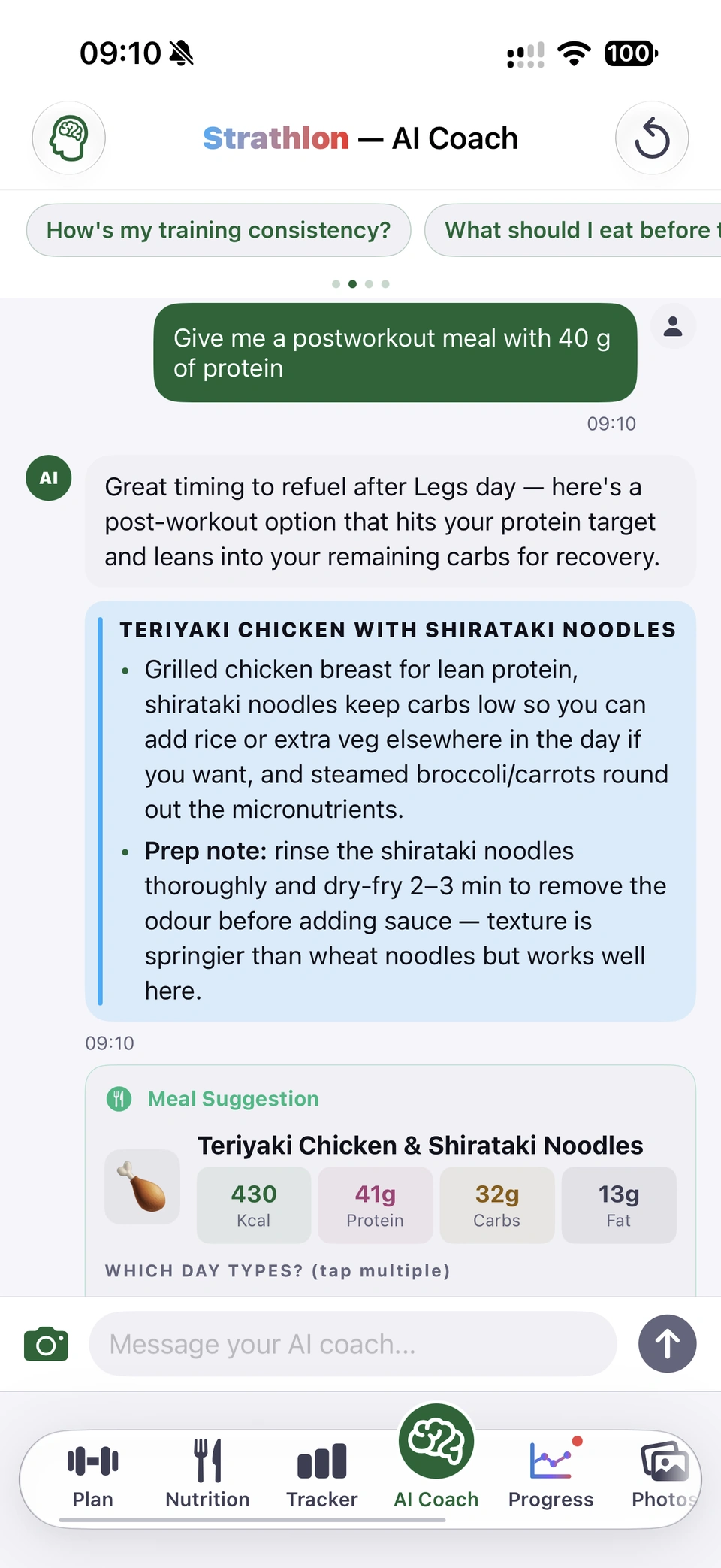 Strathlon AI Coach, light mode. Question: Give me a post-workout meal with 40 g of protein. The coach suggests teriyaki chicken with shirataki noodles after legs day, with a prep note, and shows a Meal Suggestion card: Teriyaki Chicken and Shirataki Noodles, 430 kcal, 41 g protein, 32 g carbs, 13 g fat, with day-type and meal-slot choices and Add to Training Meal Plan as Dinner.