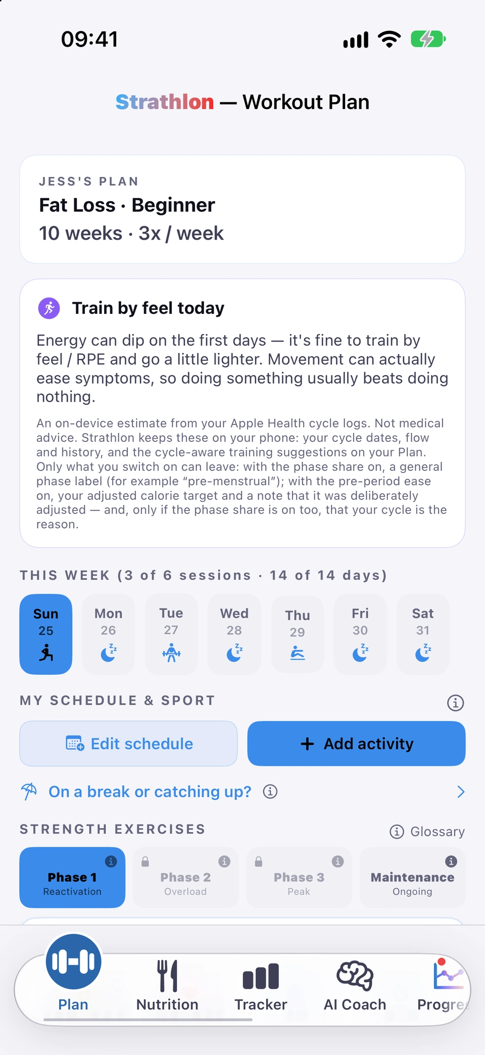 Strathlon Plan tab on day 2 of a period, with a sample plan, Jess&rsquo;s Plan, Fat Loss, Beginner. A card, Train by feel today, says energy can dip on the first days, so it is fine to train by feel and go a little lighter, and that movement can ease symptoms. A small note under it says it is an on-device estimate from Apple Health cycle logs, not medical advice, and what can leave the phone. The week&rsquo;s sessions, My schedule and sport, and the strength phases follow.