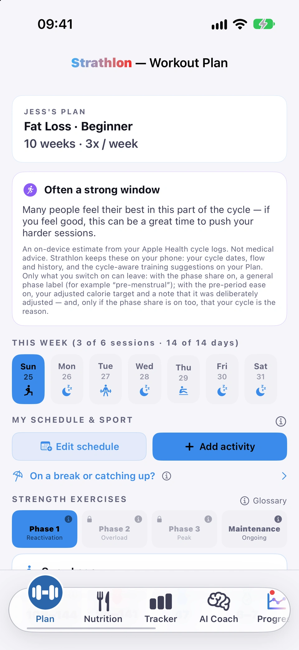 Strathlon Plan tab on a day in the middle of a cycle, with a sample plan, Jess&rsquo;s Plan, Fat Loss, Beginner. A card, Often a strong window, says many people feel their best in this part of the cycle, and if you feel good this can be a great time to push your harder sessions. A small note under it says it is an on-device estimate, not medical advice. The week&rsquo;s sessions, My schedule and sport follow.